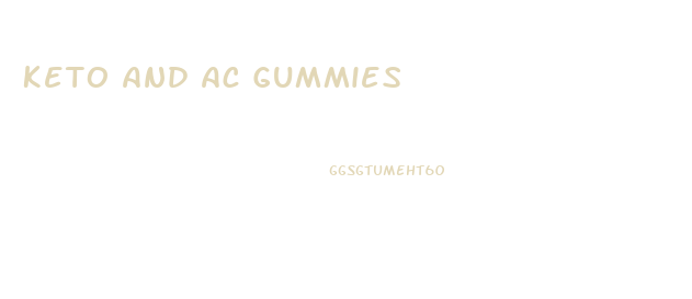 Keto And Ac Gummies