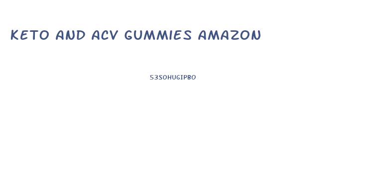 Keto And Acv Gummies Amazon