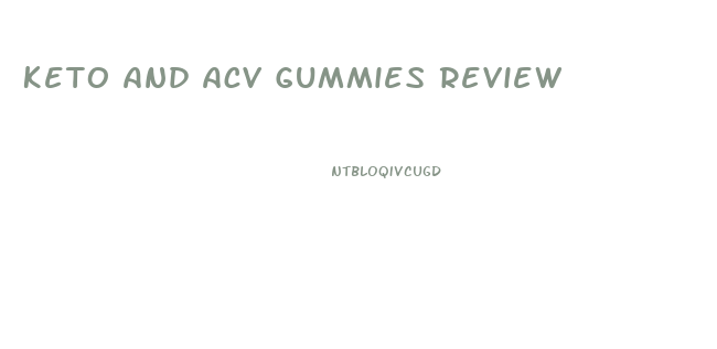 Keto And Acv Gummies Review