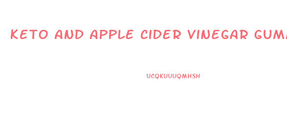 Keto And Apple Cider Vinegar Gummies Reviews