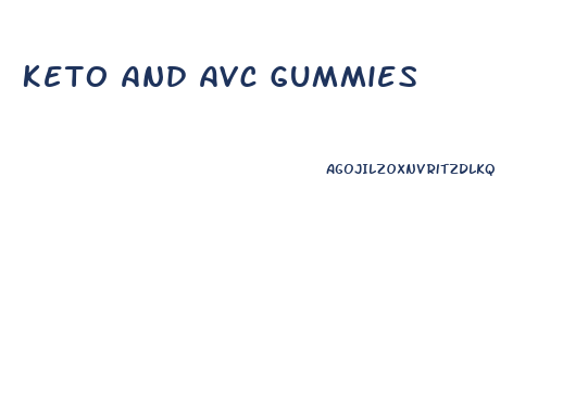 Keto And Avc Gummies