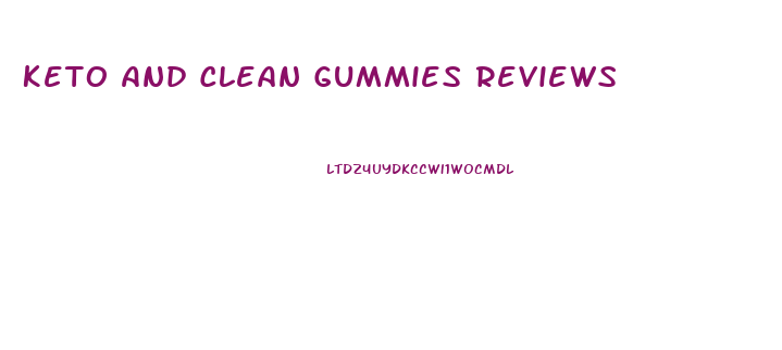 Keto And Clean Gummies Reviews