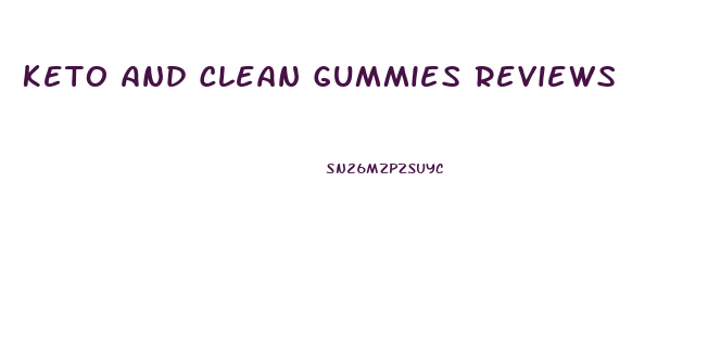 Keto And Clean Gummies Reviews