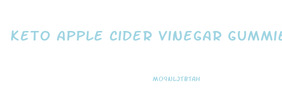 Keto Apple Cider Vinegar Gummies Do They Work