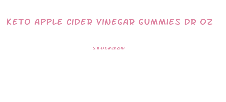 Keto Apple Cider Vinegar Gummies Dr Oz