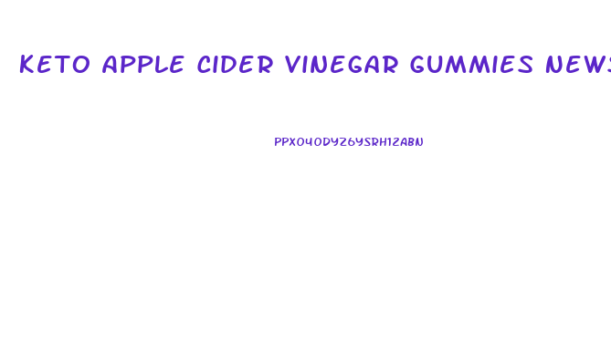 Keto Apple Cider Vinegar Gummies News