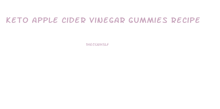 Keto Apple Cider Vinegar Gummies Recipe