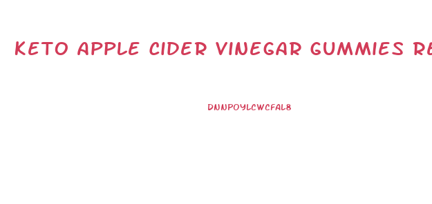 Keto Apple Cider Vinegar Gummies Reviews