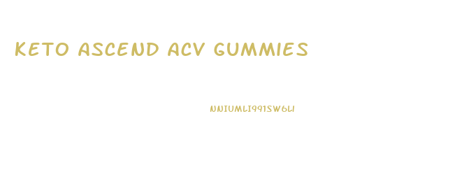 Keto Ascend Acv Gummies