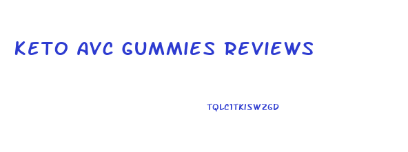 Keto Avc Gummies Reviews