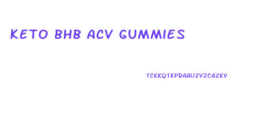 Keto Bhb Acv Gummies