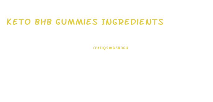 Keto Bhb Gummies Ingredients