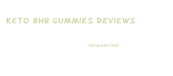 Keto Bhb Gummies Reviews