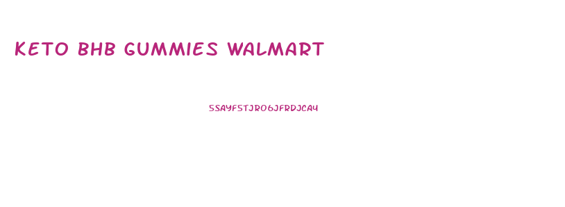 Keto Bhb Gummies Walmart