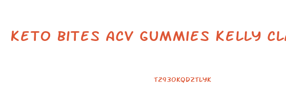 Keto Bites Acv Gummies Kelly Clarkson