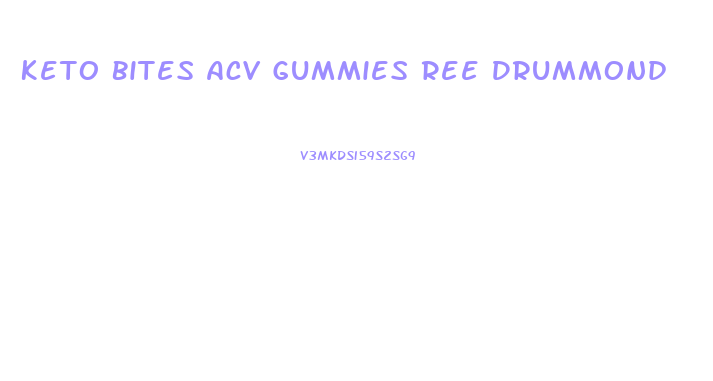 Keto Bites Acv Gummies Ree Drummond