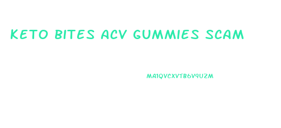 Keto Bites Acv Gummies Scam