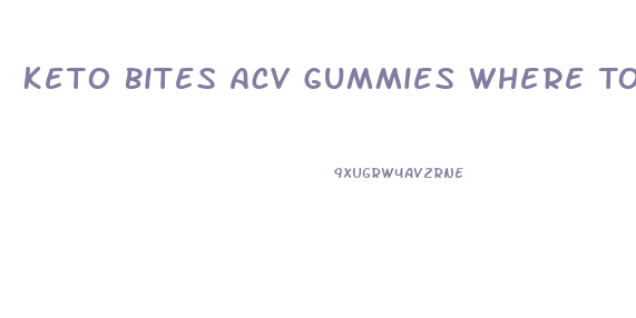 Keto Bites Acv Gummies Where To Buy