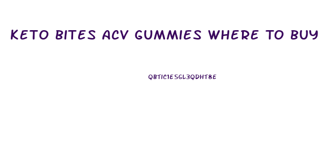 Keto Bites Acv Gummies Where To Buy