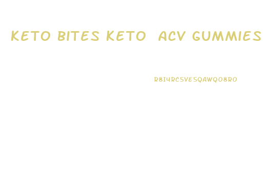 Keto Bites Keto Acv Gummies