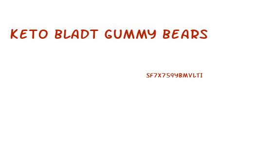 Keto Bladt Gummy Bears