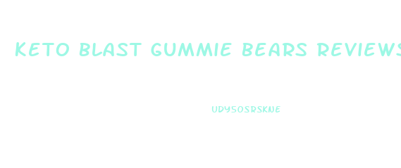 Keto Blast Gummie Bears Reviews