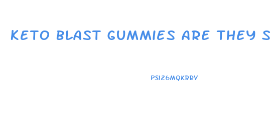 Keto Blast Gummies Are They Safe