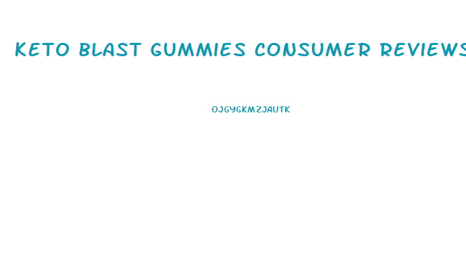 Keto Blast Gummies Consumer Reviews