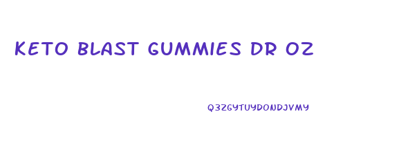 Keto Blast Gummies Dr Oz