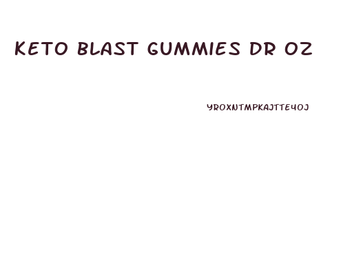 Keto Blast Gummies Dr Oz