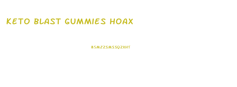 Keto Blast Gummies Hoax