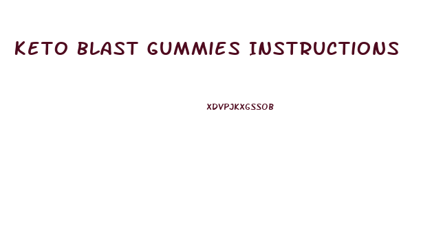 Keto Blast Gummies Instructions