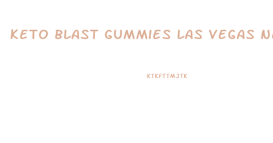 Keto Blast Gummies Las Vegas Nevada