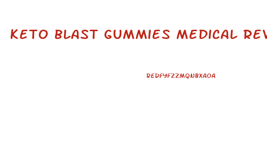 Keto Blast Gummies Medical Review