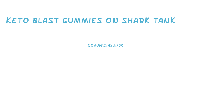 Keto Blast Gummies On Shark Tank