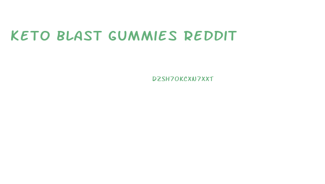 Keto Blast Gummies Reddit