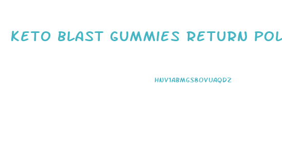 Keto Blast Gummies Return Policy