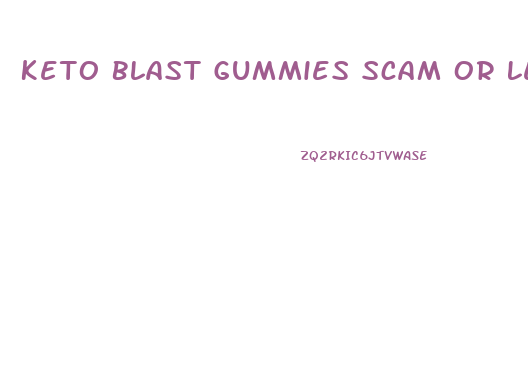 Keto Blast Gummies Scam Or Legit