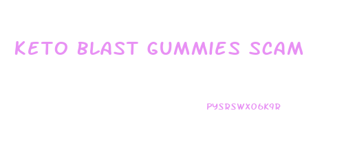 Keto Blast Gummies Scam