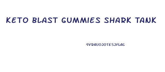 Keto Blast Gummies Shark Tank