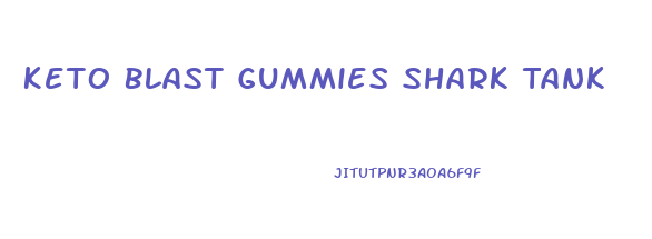 Keto Blast Gummies Shark Tank
