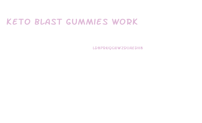 Keto Blast Gummies Work