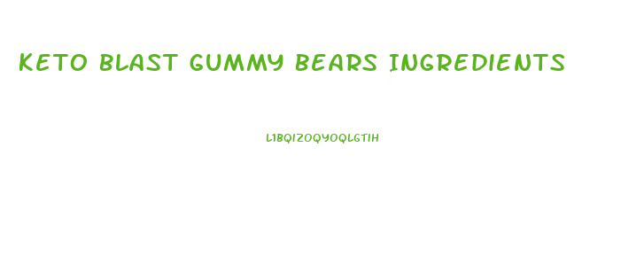 Keto Blast Gummy Bears Ingredients