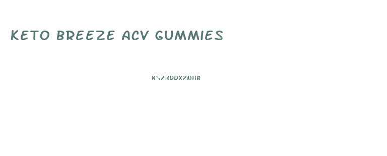 Keto Breeze Acv Gummies