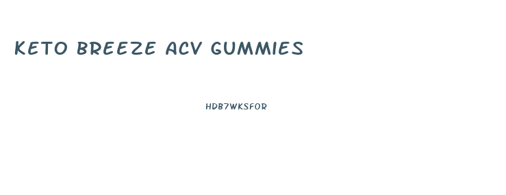 Keto Breeze Acv Gummies