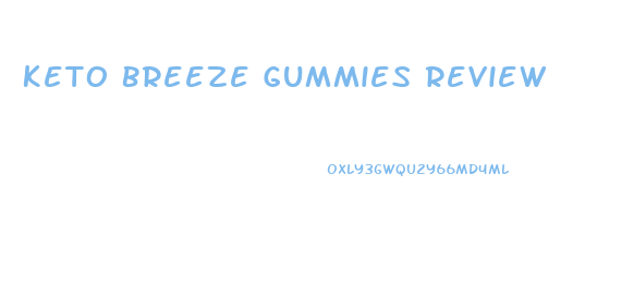 Keto Breeze Gummies Review