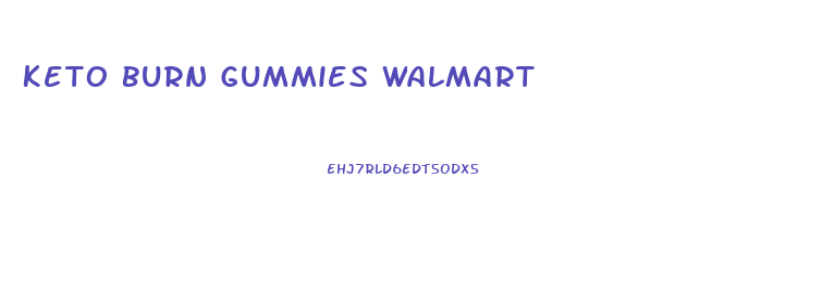 Keto Burn Gummies Walmart
