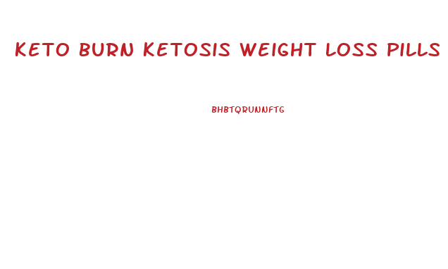 Keto Burn Ketosis Weight Loss Pills Nature Driven