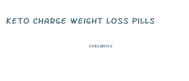 Keto Charge Weight Loss Pills