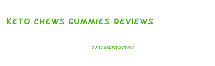 Keto Chews Gummies Reviews